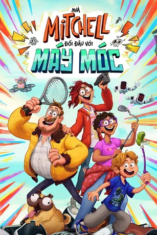 Poster phim Gia Đình Mitchells: Hành Trình Kết Nối (Nhà Mitchell Đối Đầu Với Máy Móc)