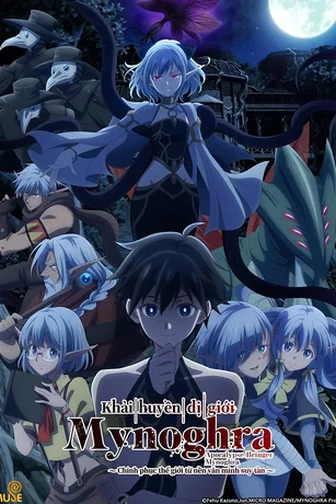 Khải Huyền Dị Giới Mynoghra: Chinh Phục Thế Giới Từ Nền Văn Minh Suy Tàn